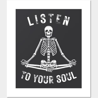 Listen to your soul, Skeleton meditating Posters and Art